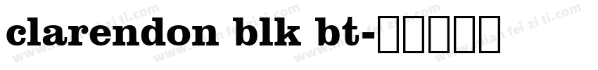 clarendon blk bt字体转换